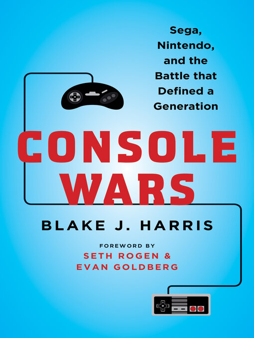 Blake J. Harris创作的Console Wars作品的详细信息 - 可供借阅